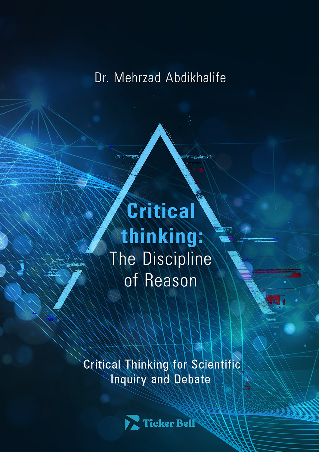 Critical Thinking: The Discipline of Reason